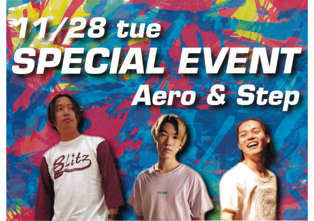 11/28 SPECIAL EVENT Aero & Step